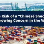 The Risk of a "Chinese Shock": A Growing Concern in the West